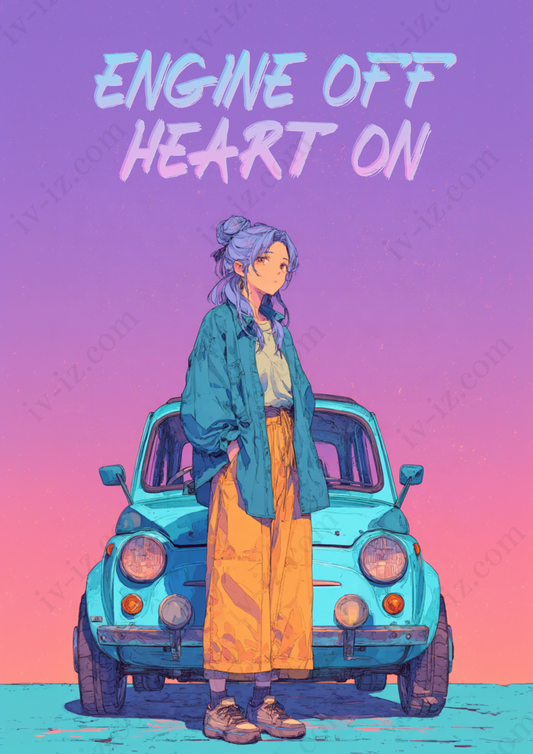 "Engine Off, Heart On"